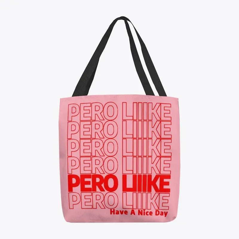 Pero Like - Have A Nice Day