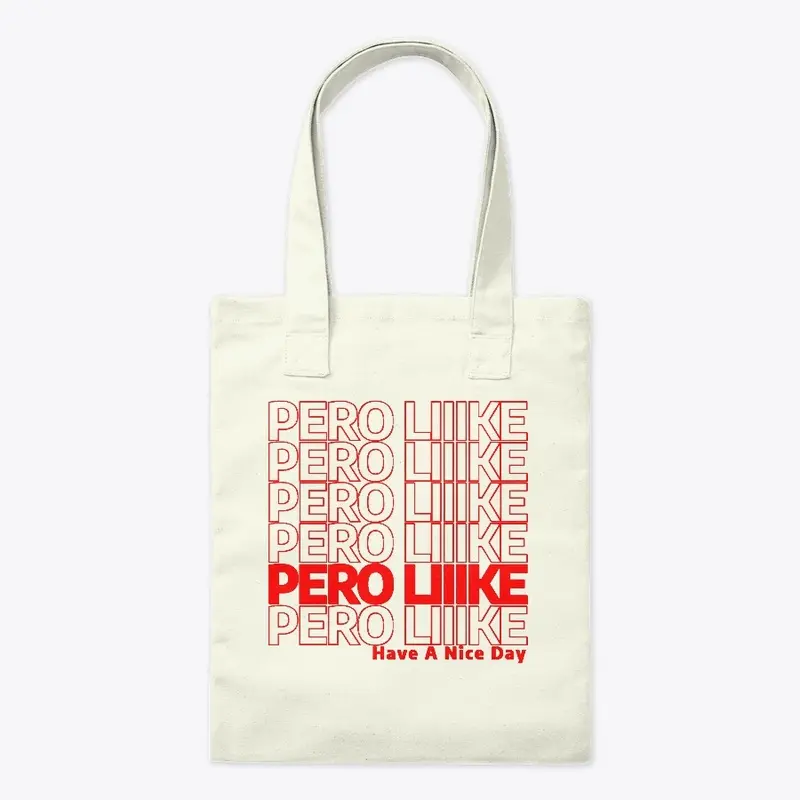 Pero Like - Have A Nice Day